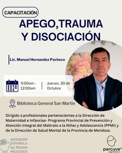 Capacitación presencial y gratuita: APEGO, TRAUMA Y DISOCIACIÓN